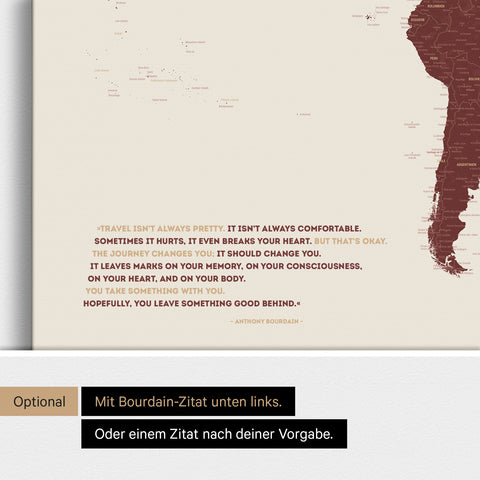Personalisierbare Weltkarte mit Antarktis in Bordeaux Rot mit Zitat von Anthony Bourdain