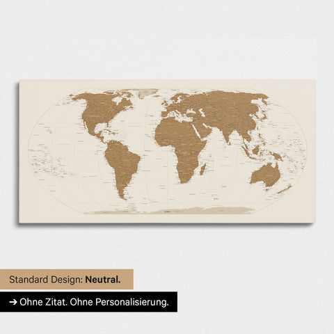 Neutrale und schlichte Ausführung einer Weltkarte in der Equal-Earth-Projektion als Pinn-Leinwand in Bronze ohne Personalisierung
