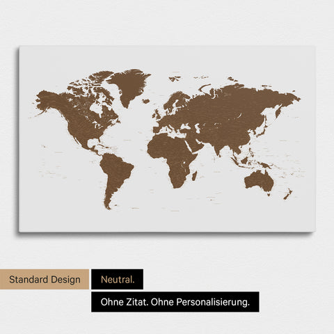 Neutrale und schlichte Ausführung einer Weltkarte als Pinn-Leinwand in Braun