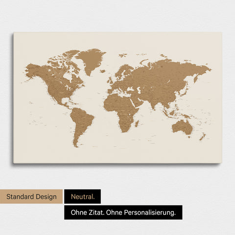 Neutrale und schlichte Ausführung einer Weltkarte als Pinn-Leinwand in Bronze