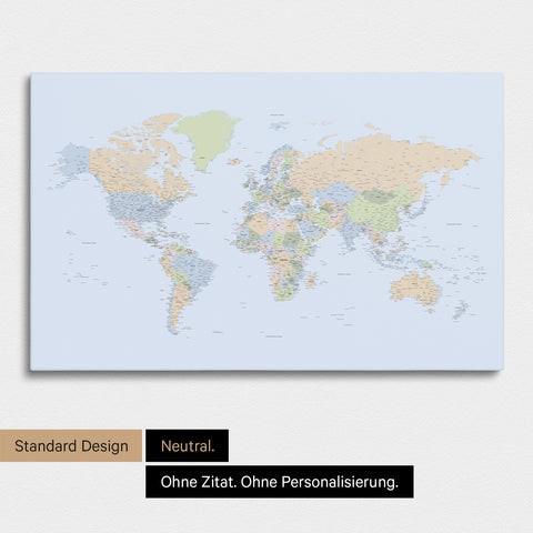 Neutrale und schlichte Ausführung einer politischen Weltkarte als Pinn-Leinwand in Multicolor Atlas ohne Personalisierung